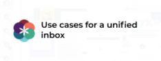 Use cases for a unified inbox