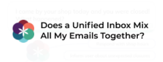 Does a Unified Inbox Mix All My Emails Together?