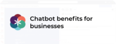 Chatbot benefits for businesses