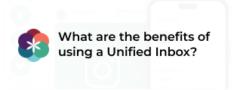 What are the benefits of using a Unified Inbox?